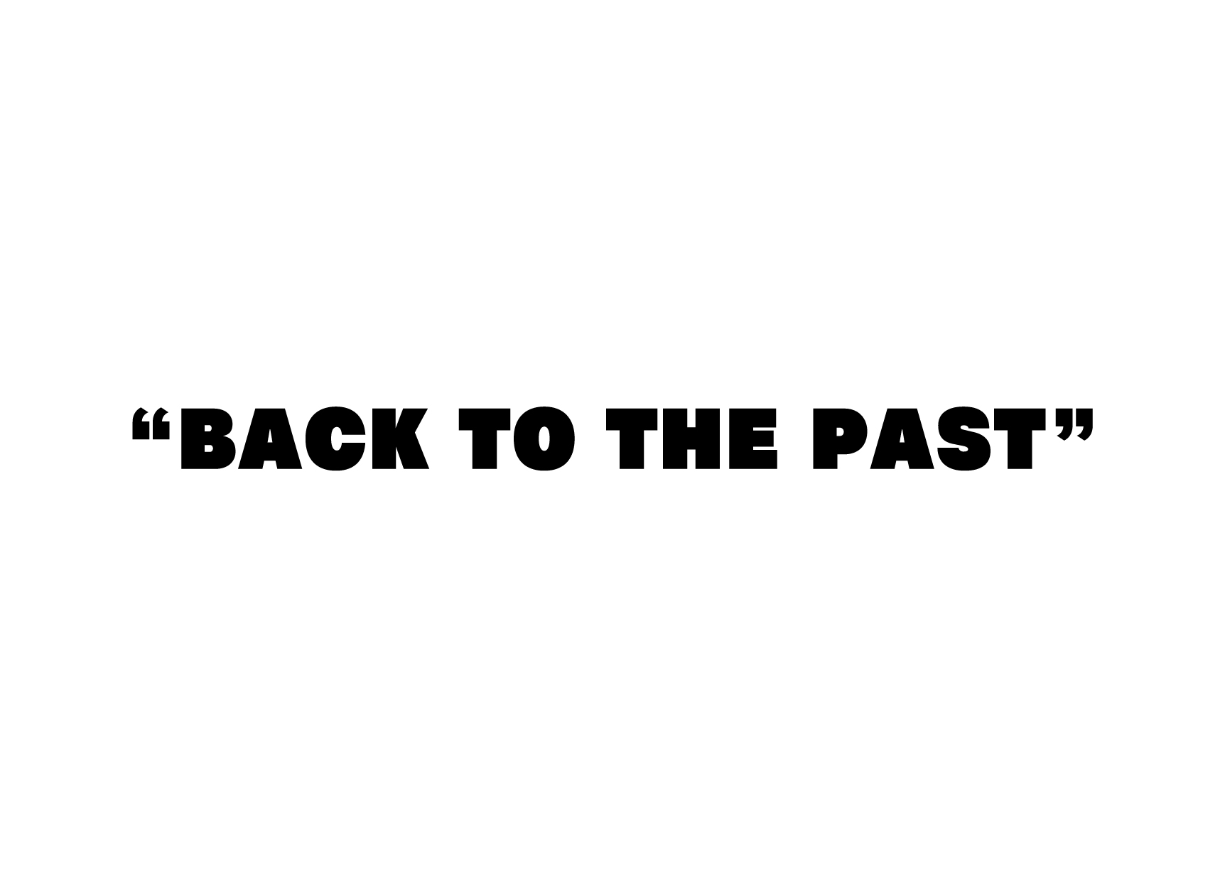 「BACK TO THE PAST」