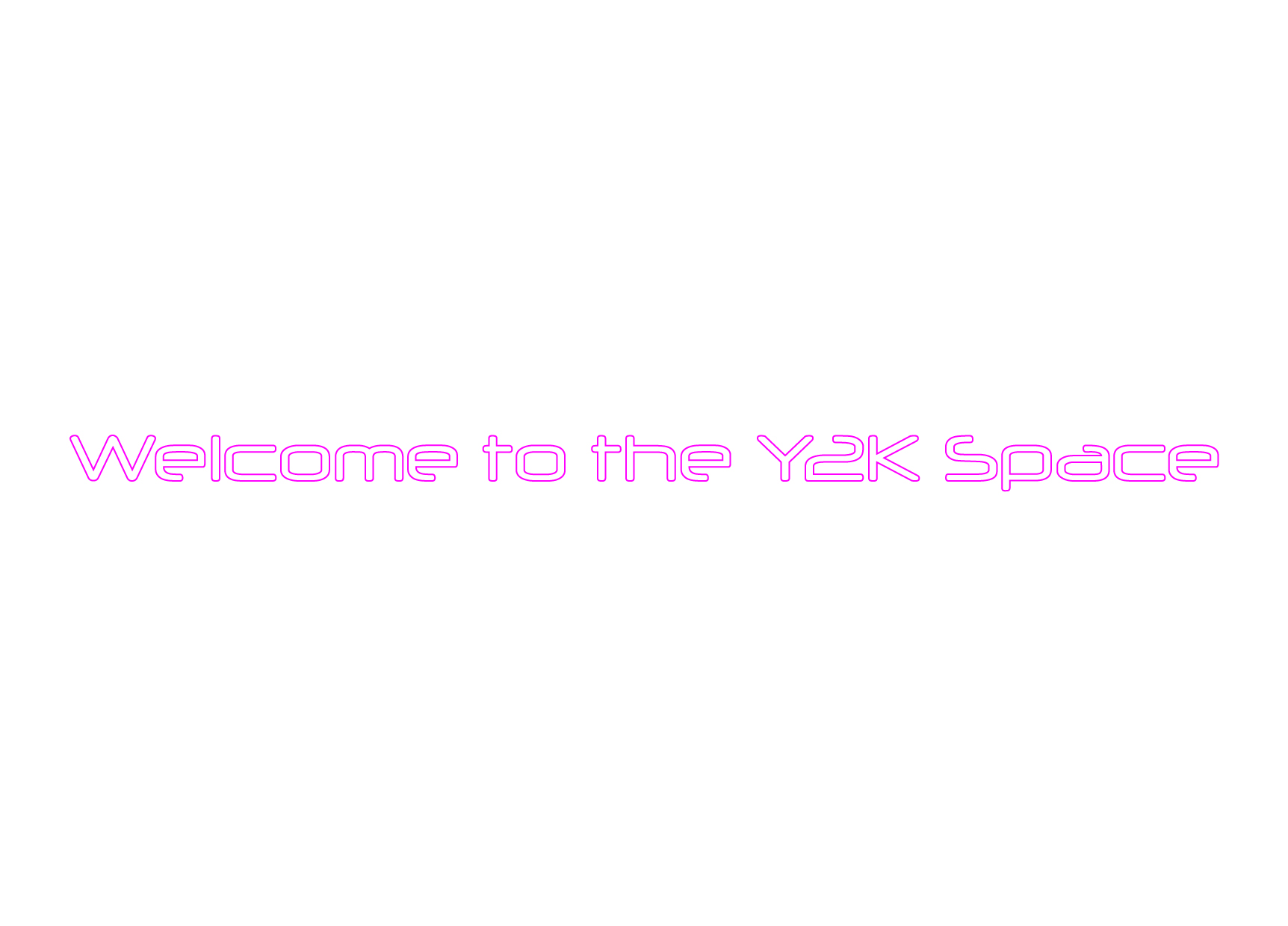 「Welcome to the Y2K Space」